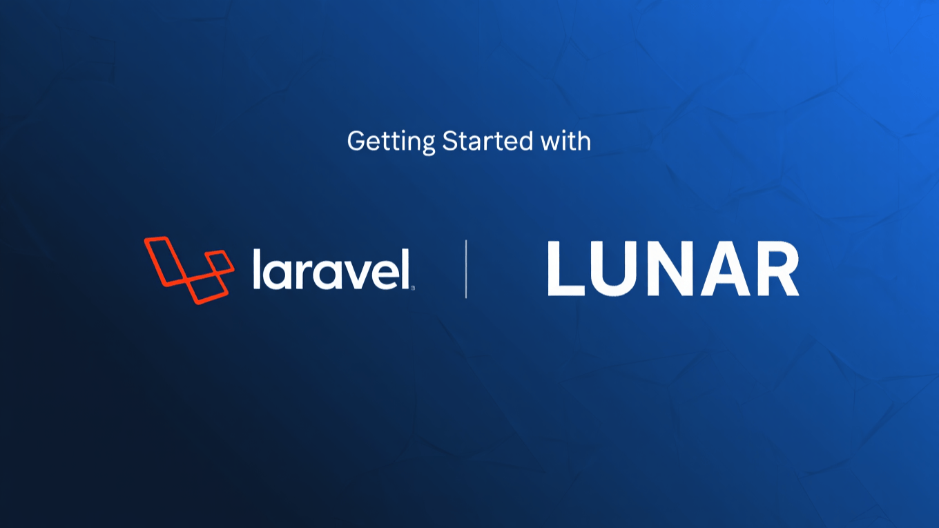 Getting Started with Laravel and Lunar